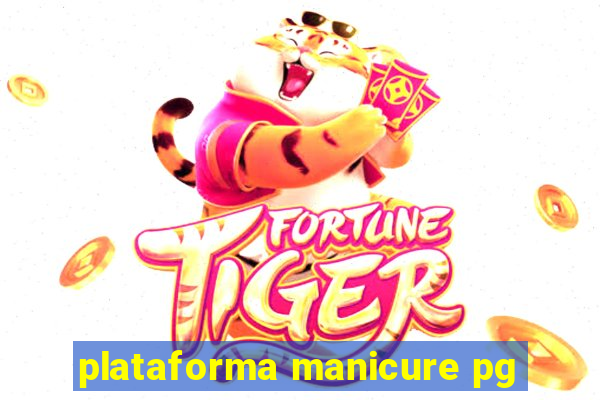 plataforma manicure pg